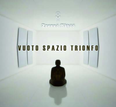 Tronus Abyss - Vuoto Spazio Trionfo  (Digibook)