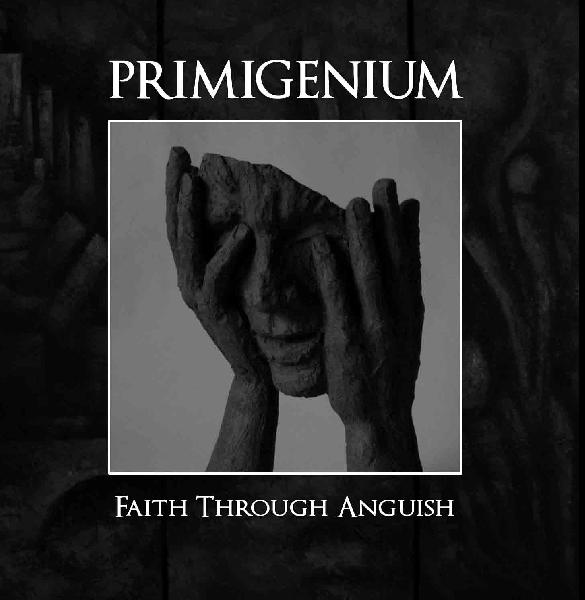 PRIMIGENIUM - Faith through anguish