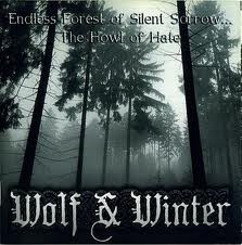 Wolf & Winter – Endless Forest of Silence Sorrow…The Howl of Hate
