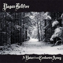 PAGAN HELLFIRE - A Voice from Centuries Away