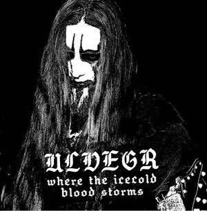 ULVEGR  - Where the Icecold Blood Storms