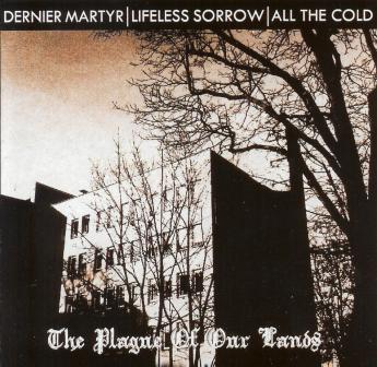 Dernier Martyr / Lifeless Sorrow / All The Cold - split