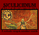 SICULICIDIUM - A rothadó virágok színüket vesztik