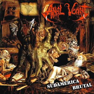 ANAL VOMIT - Sudamerica brutal