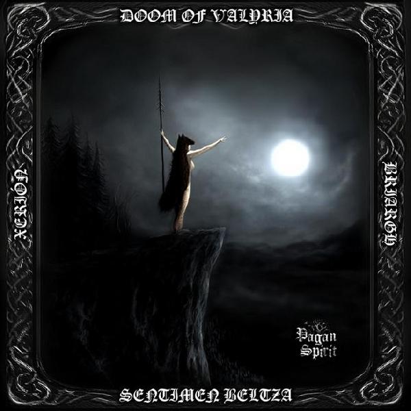 Briargh / Doom Of Valyria / Xerión / Sentimen Beltza - Pagan Spirit