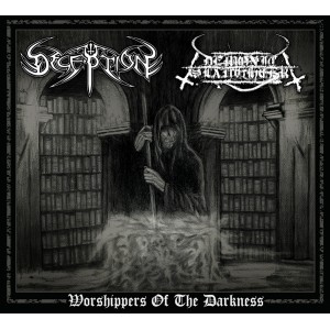 DECEPTION / DEMONIC SLAUGHTER - Worshippers Of The Darkness  (Digipak)