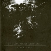 Black Hate - The Glorious Moments