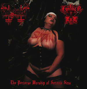 ANAL BLASPHEMY / FORBIDDEN EYE - The Perverse Worship of Satanic Sins