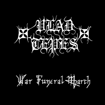 VLAD TEPES - War Funeral March