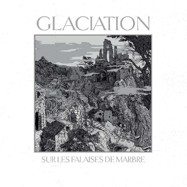 GLACIATION - Sur Les Falaises De Marbre  (Digipak)