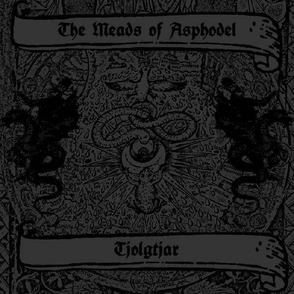 The Meads of Asphodel / Tjolgtjar - Split