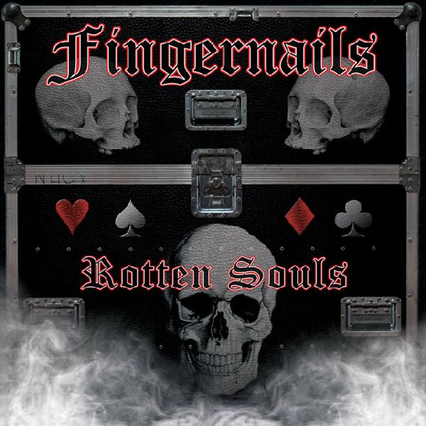FINGERNAILS  - Rotten Souls