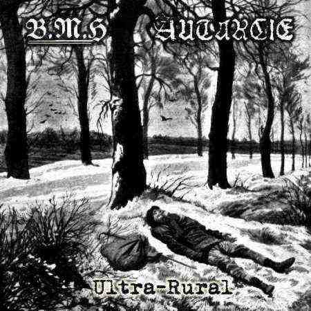 Autarcie / Baise Ma Hache - Ultra-Rural