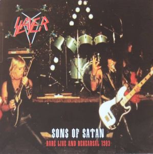 SLAYER - Sons of Satan Rare live & Rehearsal 1983