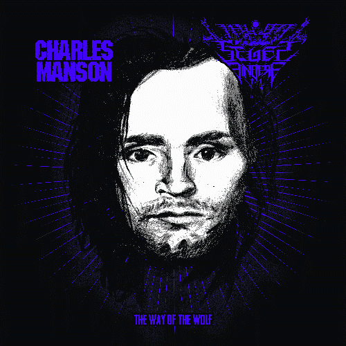 SEGES FINDERE / CHARLES MANSON – The Way Of The Wolf