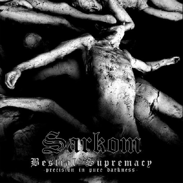 SARKOM - Bestial Supremacy: Precision In Pure Darkness