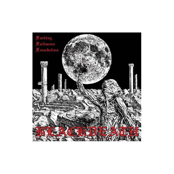 Blackdeath - Fucking Fullmoon Foundation