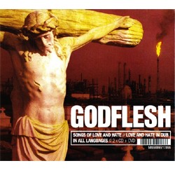 Godflesh – Songs Of Love And Hate // Love And Hate In Dub // In All Languages (Double CD+DVD)