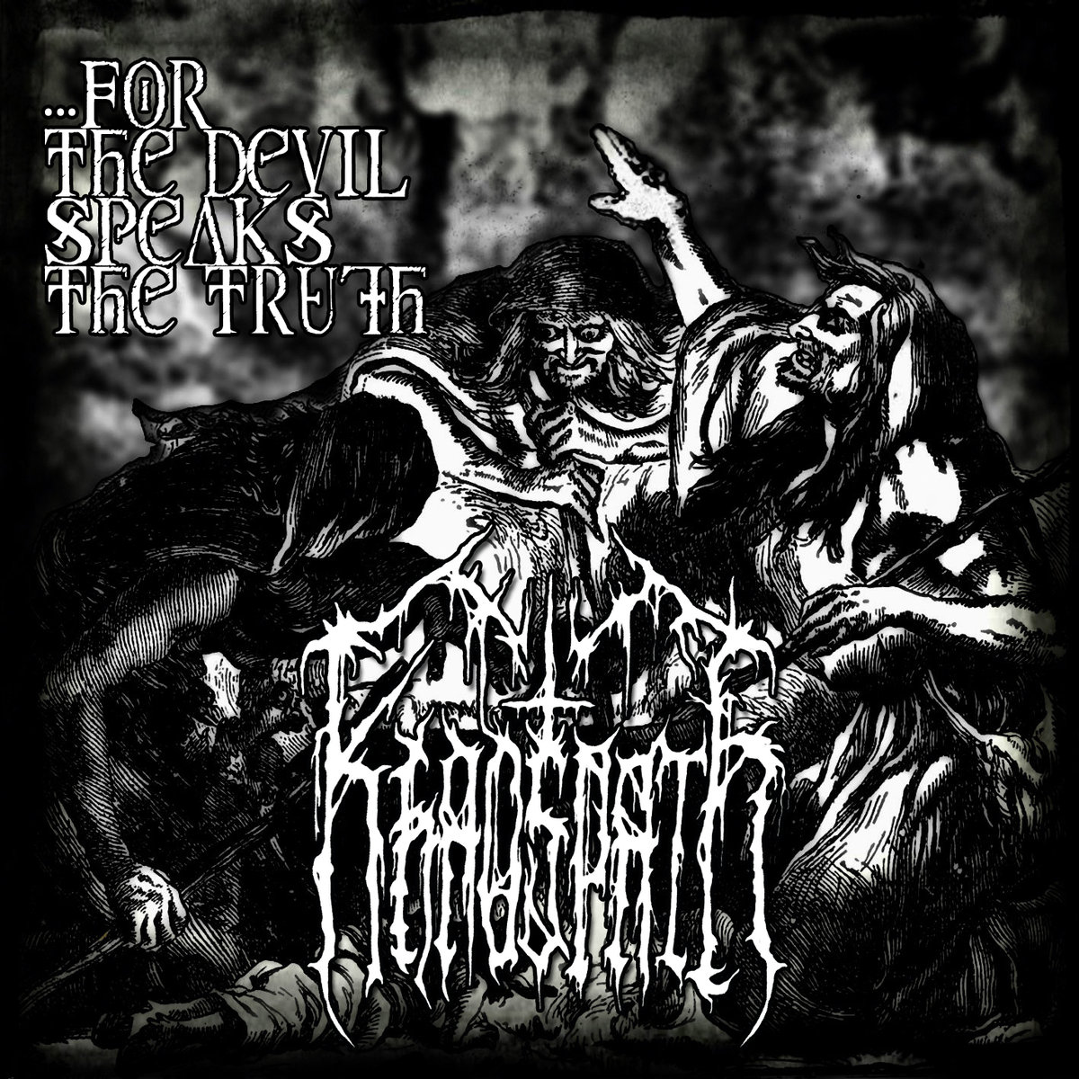 Khaospath - ...For The Devil Speaks The Truth