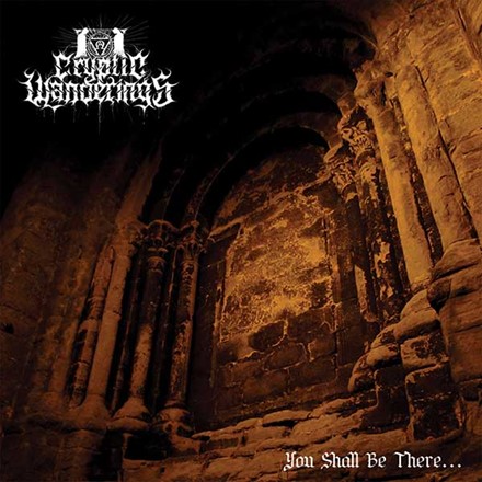 Cryptic Wanderings - You Shall Be There ... 