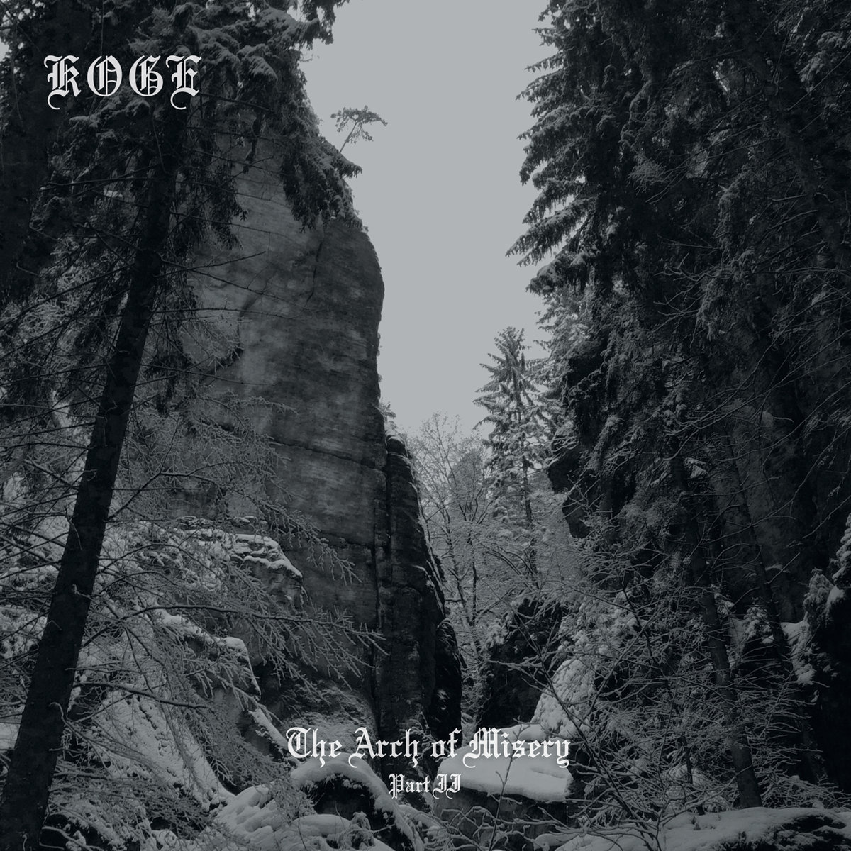 Koge - The Arch of Misery Part II