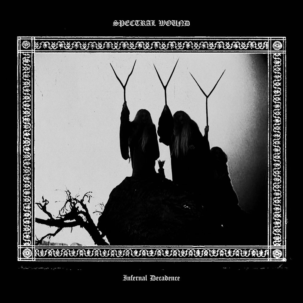 Spectral Wound - Infernal Decadence