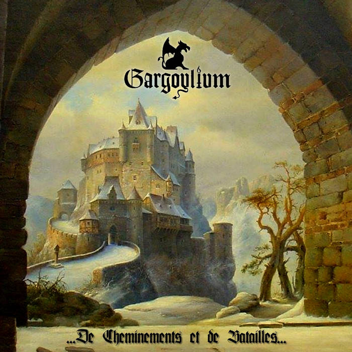 GARGOYLIUM - .​.​.​De Cheminements et de Batailles​.​.​.  (Digipack)