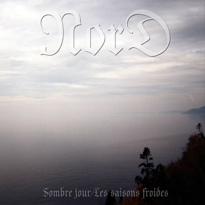 NORD - Sombre Jour / Les Saisons Froides
