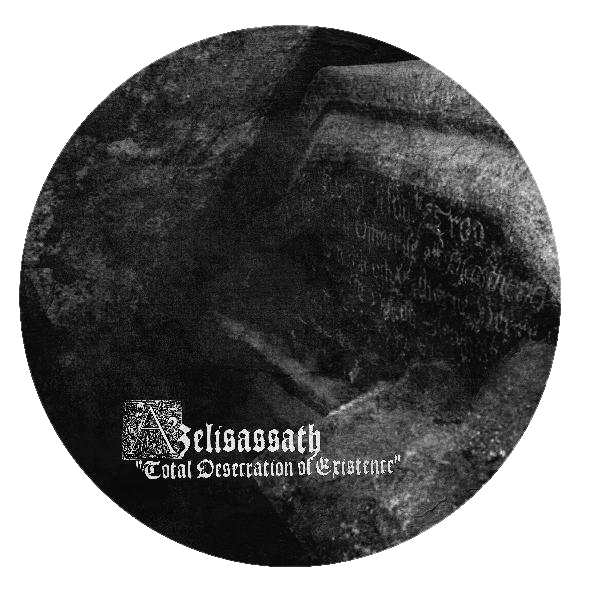 Azelisassath - Total Desecration Of Existence (Picture LP)