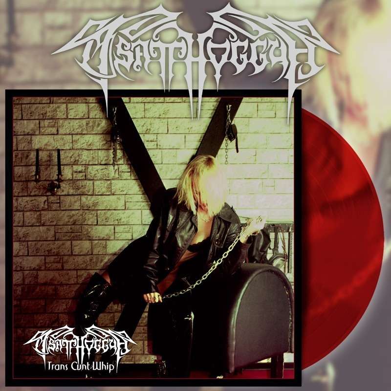 TSATTHOGGUA - Trans Cunt Whip (Red Vinyl)