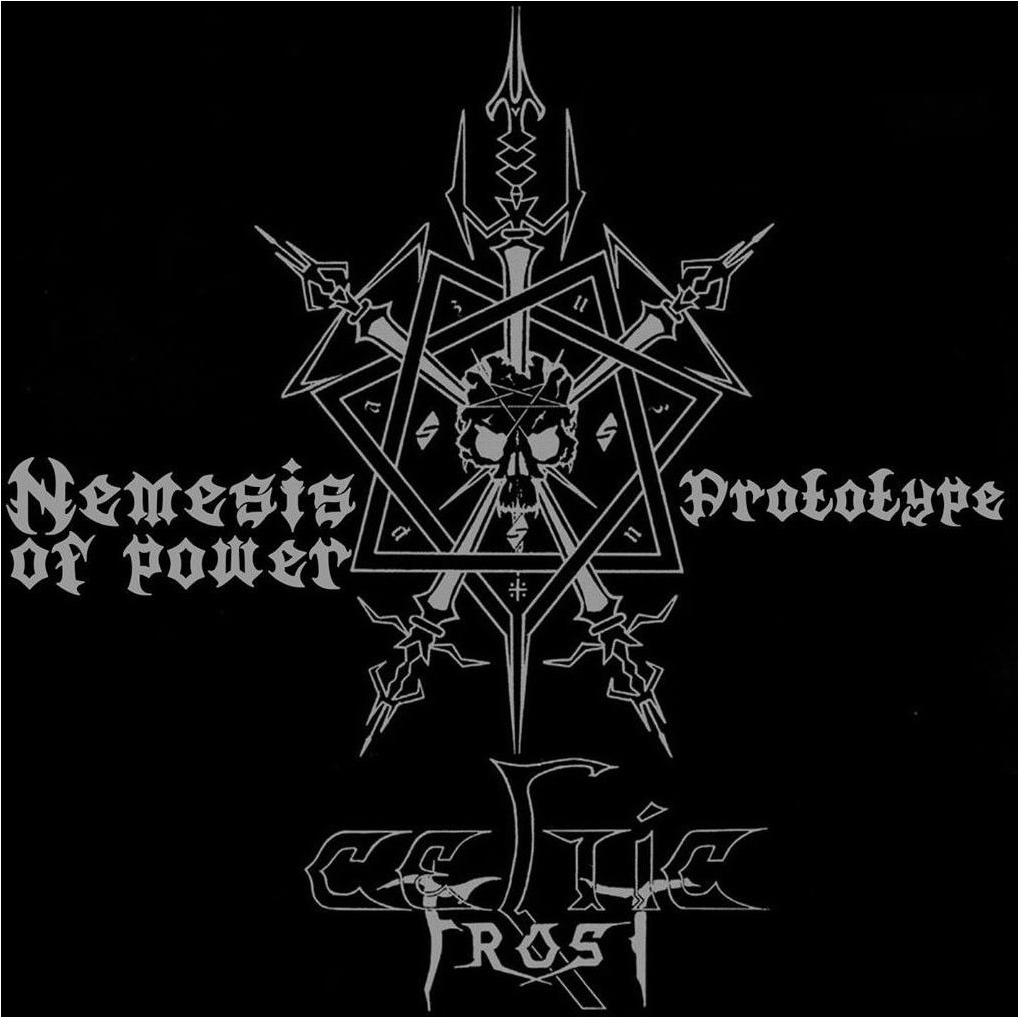 Celtic Frost ‎– Nemesis Of Power / Prototype 