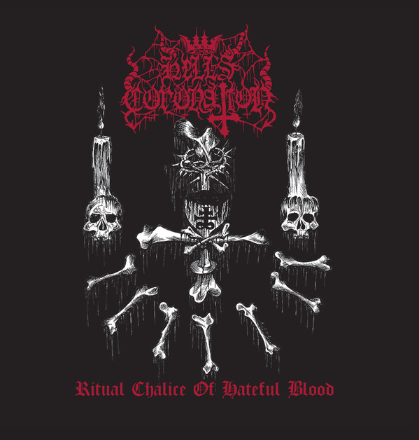 HELL`S CORONATION - Ritual Chalice of Hateful Blood