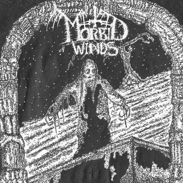 MORBID WINDS - The Black Corridors of the Abyssal Depths of Existence Opened Their Gates