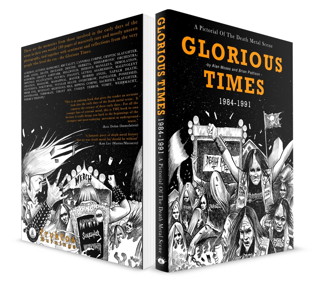 GLORIOUS TIMES “A Pictorial Of The Death Metal Scene – 1984-1991”