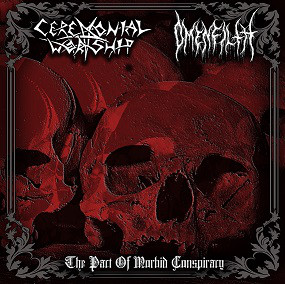 CEREMONIAL WORSHIP / OMENFILTH - The Pact Of Morbid Conspiracy