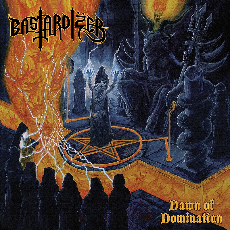 Bastardizer – Dawn Of Domination
