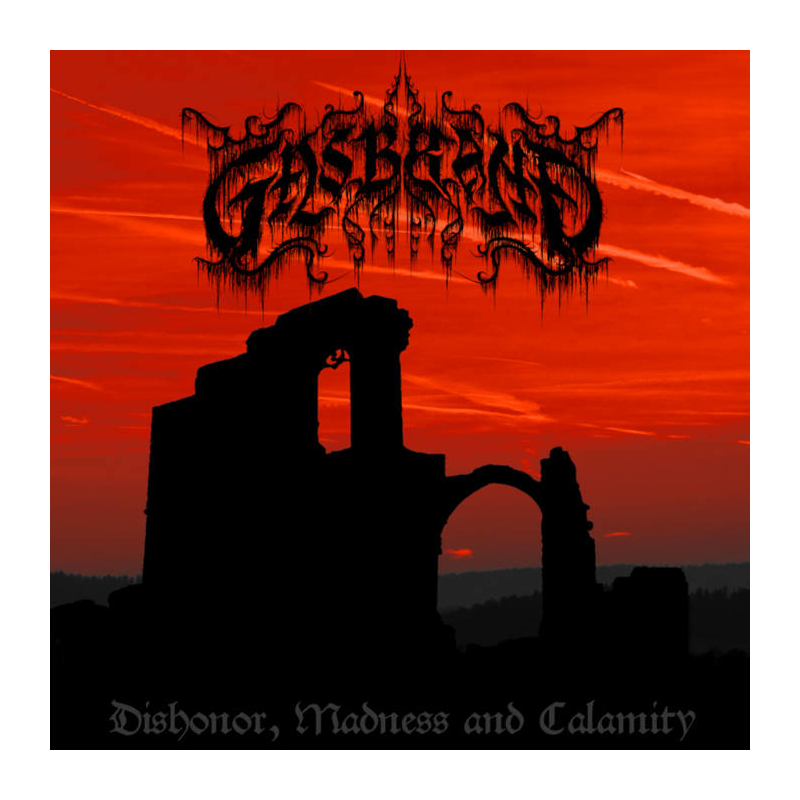 Gasbrand - Dishonor, Madness and Calamity  (Lim.300)
