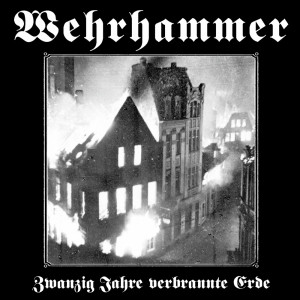 Wehrhammer – Zwanzig Jahre Verbrannte Erde  (Digipack)