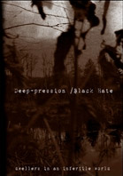 Deep-pression/Black Hate-Split (DVD Case)