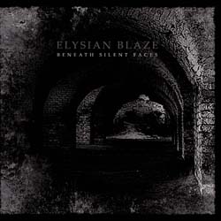 ELYSIAN BLAZE - Beneath Silent Faces 