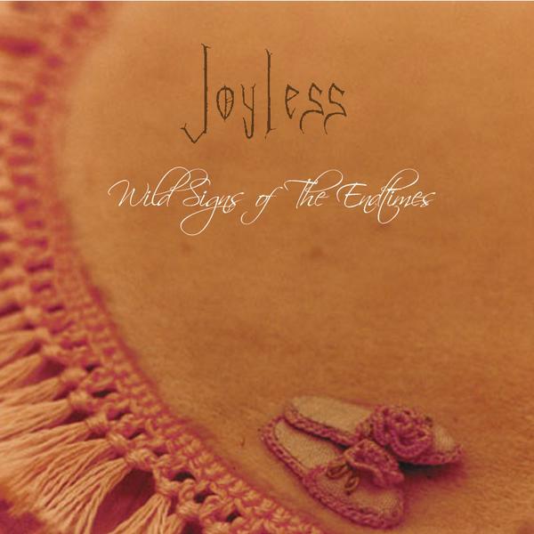 Joyless - Wild Signs of The Endtimes