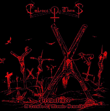 Embrace of Thorns - Prevalence : A Decade Of Atomic Genocide