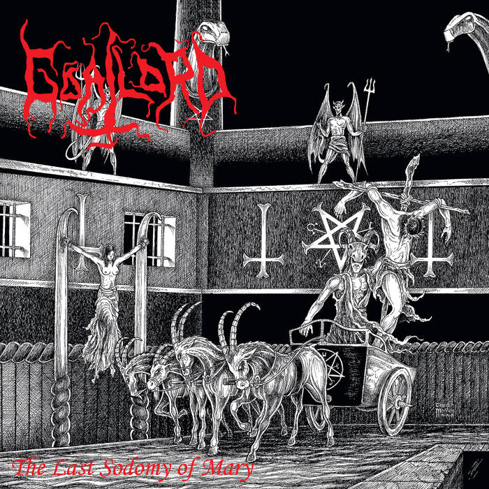 Goatlord - The Last Sodomy Of Mary
