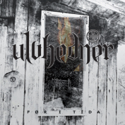 ULVHEDNER - For I Tida