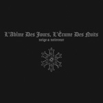 Neige et Noirceur - L'Abime Des Jours, L'Ecume Des Nuits
